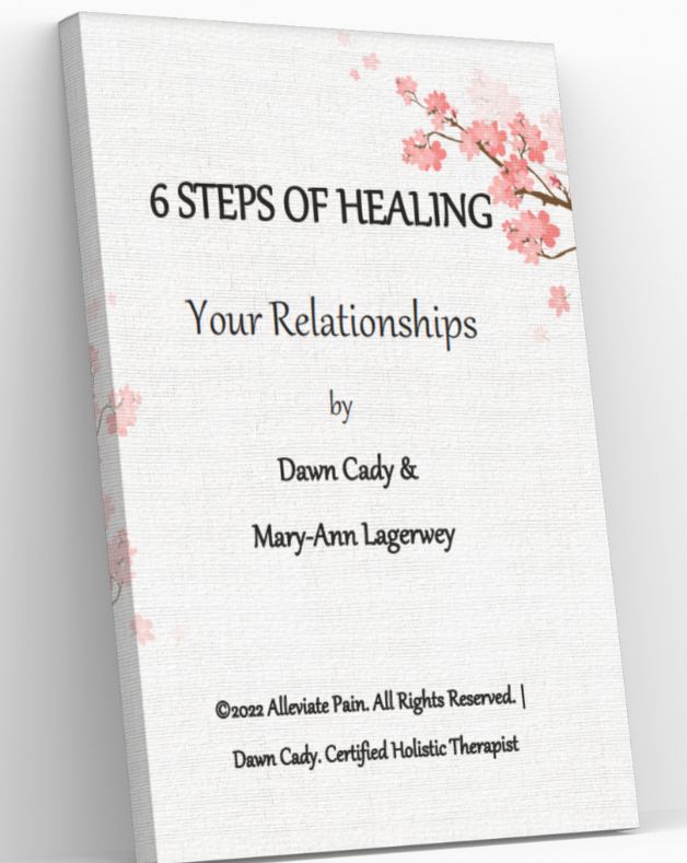6 Steps of Healing your relationships
