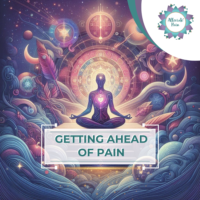 Getting Ahead of Pain
